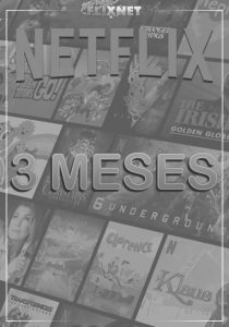 NETFLIX 3 MESES